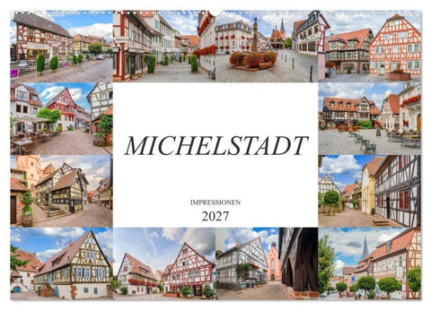 Michelstadt Impressionen (Wandkalender 2027 DIN A2 quer), CALVENDO Monatskalender