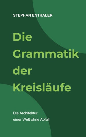 Die Grammatik der Kreisläufe