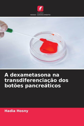 A dexametasona na transdiferenciação dos botões pancreáticos