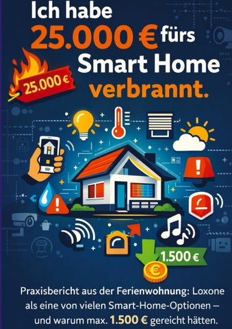 Ich habe 25.000 EUR fürs Smart Home verbrannt.
