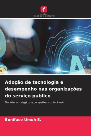 Adoção de tecnologia e desempenho nas organizações do serviço público