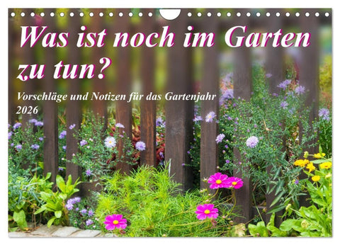Was ist noch im Garten zu tun? (Wandkalender 2026 DIN A4 quer), CALVENDO Monatskalender