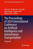 The Proceedings of 2024 International Conference on Artificial Intelligence and Autonomous Transportation