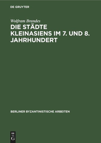 Die Städte Kleinasiens im 7. und 8. Jahrhundert