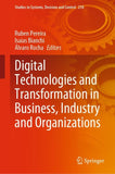 Digital Technologies and Transformation in Business, Industry and Organizations