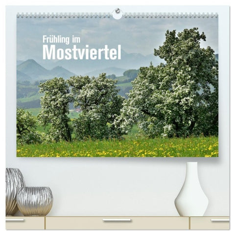 Frühling im Mostviertel (hochwertiger Premium Wandkalender 2027 DIN A2 quer), Kunstdruck in Hochglanz