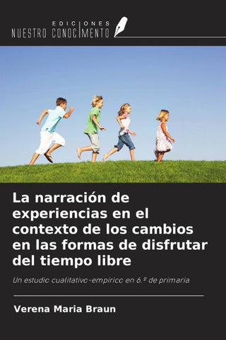 La narración de experiencias en el contexto de los cambios en las formas de disfrutar del tiempo libre