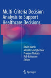 Multi-Criteria Decision Analysis to Support Healthcare Decisions