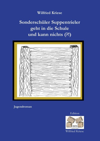 Sonderschüler Suppentrieler geht in die Schule und kann nichts(?!)