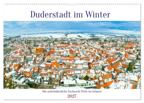 Duderstadt im Winter (Wandkalender 2027 DIN A2 quer), CALVENDO Monatskalender