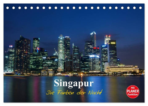 Singapur - Die Farben der Nacht (Tischkalender 2026 DIN A5 quer), CALVENDO Monatskalender