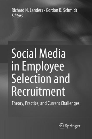 Social Media in Employee Selection and Recruitment