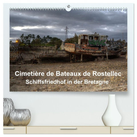 Cimetière de Bateaux de Rostellec (hochwertiger Premium Wandkalender 2027 DIN A2 quer), Kunstdruck in Hochglanz