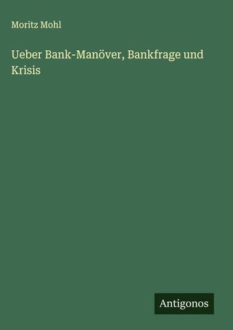 Ueber Bank-Manöver, Bankfrage und Krisis