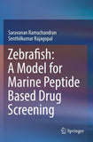 Zebrafish: A Model for Marine Peptide Based Drug Screening