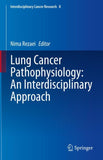 Lung Cancer Pathophysiology: An Interdisciplinary Approach
