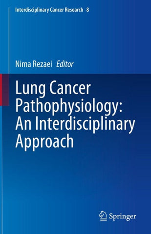 Lung Cancer Pathophysiology: An Interdisciplinary Approach