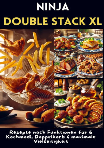 Ninja Double Stack XL Heißluftfritteusen-Kochbuch