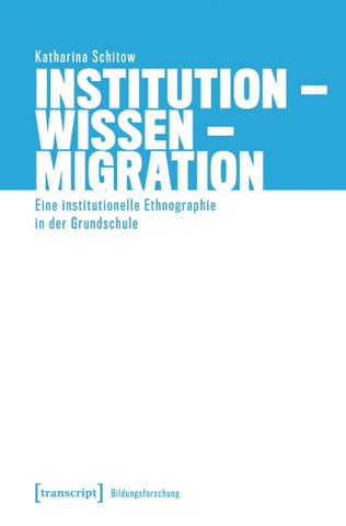 Institution – Wissen – Migration
