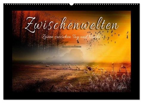 Zwischenwelten, Zeiten zwischen Tag und Nacht (Wandkalender 2027 DIN A2 quer), CALVENDO Monatskalender