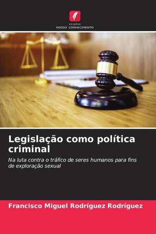 Legislação como política criminal