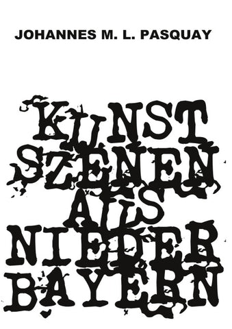 Kunstszenen aus Niederbayern
