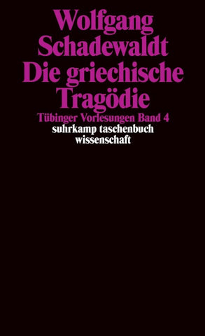 Tübinger Vorlesungen Band 4. Die griechische Tragödie