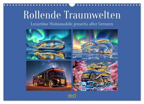 Rollende Traumwelten (Wandkalender 2027 DIN A3 quer), CALVENDO Monatskalender