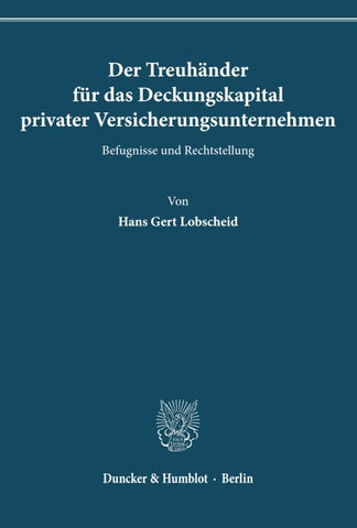 Der Treuhänder für das Deckungskapital privater Versicherungsunternehmen.