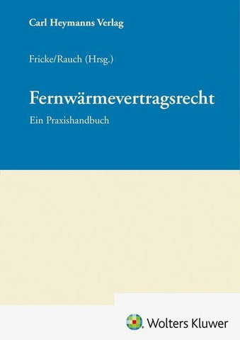 Fernwärmevertragsrecht Praxishandbuch