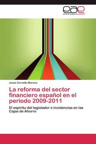 La reforma del sector financiero español en el período 2009-2011