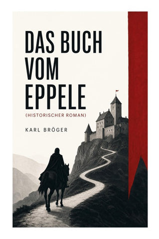 Das Buch vom Eppele (Historischer Roman)
