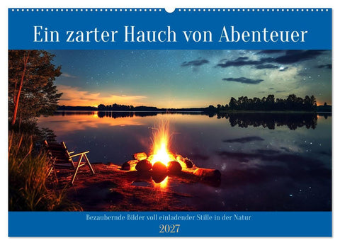 Ein zarter Hauch von Abenteuer (Wandkalender 2027 DIN A2 quer), CALVENDO Monatskalender