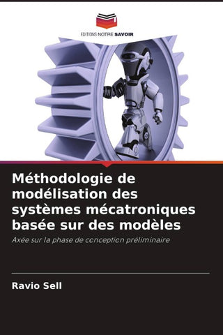 Méthodologie de modélisation des systèmes mécatroniques basée sur des modèles