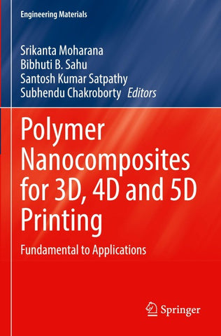 Polymer Nanocomposites for 3D, 4D and 5D Printing