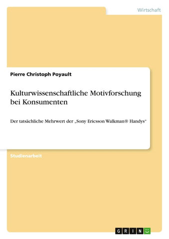 Kulturwissenschaftliche Motivforschung bei Konsumenten