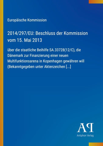 2014/297/EU: Beschluss der Kommission vom 15. Mai 2013