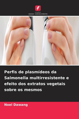 Perfis de plasmídeos da Salmonella multirresistente e efeito dos extratos vegetais sobre os mesmos