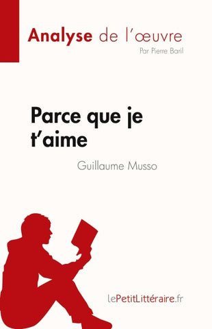 Parce que je t'aime de Guillaume Musso (Analyse de l'¿uvre)