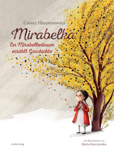 Mirabelka – ein Mirabellenbaum erzählt Geschichte