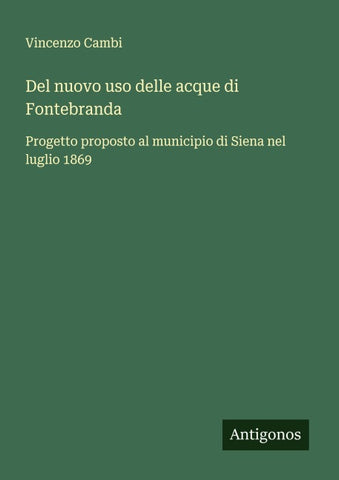 Del nuovo uso delle acque di Fontebranda