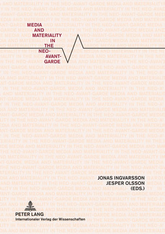 Media and Materiality in the Neo-Avant-Garde