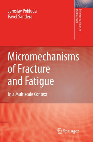 Micromechanisms of Fracture and Fatigue
