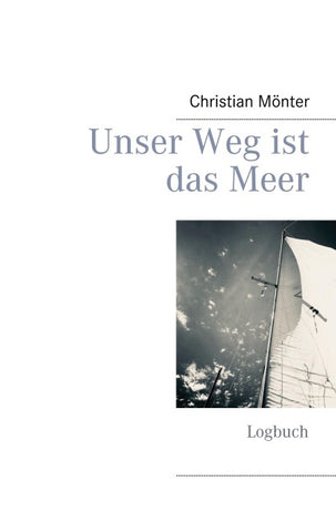 Unser Weg ist das Meer