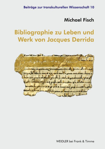 Bibliographie zu Leben und Werk von Jacques Derrida