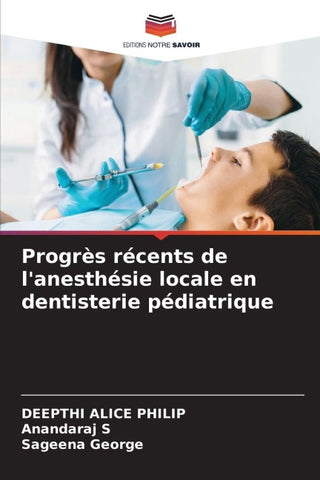 Progrès récents de l'anesthésie locale en dentisterie pédiatrique