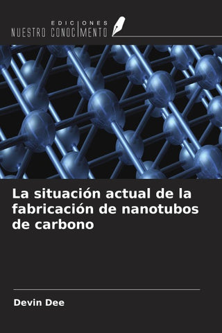 La situación actual de la fabricación de nanotubos de carbono