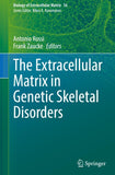 The Extracellular Matrix in Genetic Skeletal Disorders