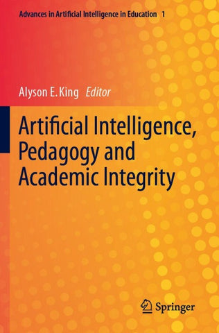 Artificial Intelligence, Pedagogy and Academic Integrity