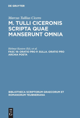 Marcus Tullius Cicero: M. Tulli Ciceronis scripta quae manserunt omnia / Oratio pro P. Sulla. Oratio pro Archia poeta